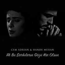 Album picture of Ah Bu Şarkıların Gözü Kör Olsun (feat. Hande Mehan)