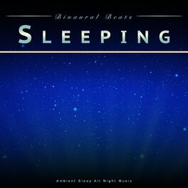 Album cover of Binaural Beats Sleeping: Ambient Sleep All Night Music