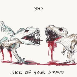 Album cover of Sick of Your Sound