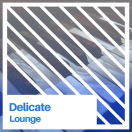 Album cover of # Delicate Lounge