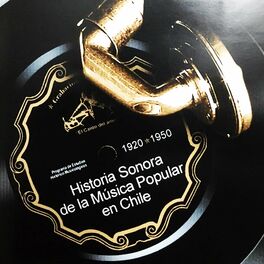 Album cover of Historia Sonora De La Música Popular De Chile
