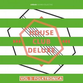 Album cover of House Club Deluxe, Vol. 3 - Folktronica