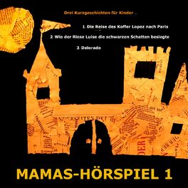 Album cover of MAMAS-HOERSPIEL 1 - Drei Kurzgeschichten für Kinder