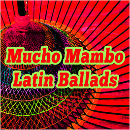 Album cover of Mucho Mambo, Latin Ballads