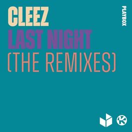Album cover of Last Night (The Remixes)
