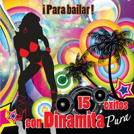 Album cover of 15 Éxitos con Dinamita Pura - Para Bailar