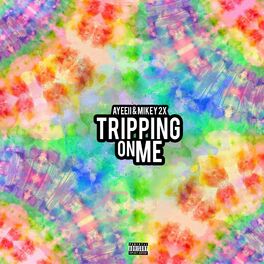 Album cover of Tripping On Me