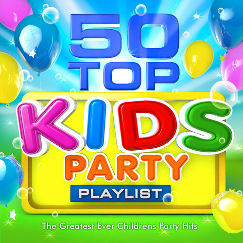 Party Hits Masters - 50 Top Kids Party Playlist - The Greatest Ever ...