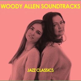 Album cover of Woody Allen Soundtracks: Jazz Classics