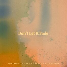 Album cover of Don't Let It Fade
