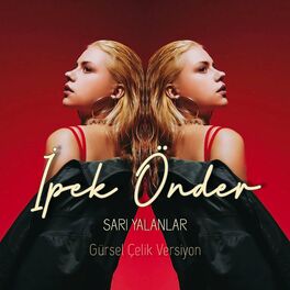Album cover of Sarı Yalanlar (Gürsel Çelik Versiyon)