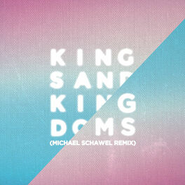 Album cover of Kings And Kingdoms (Michael Schawel Remix)