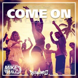 Album cover of Come On (Let It Flow) (Viva La Musica Mike Hall Club Remix)