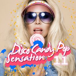 Album cover of Disco Candy Pop Sensation, Vol. 11