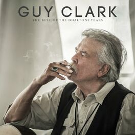 Album cover of Guy Clark: The Best of the Dualtone Years