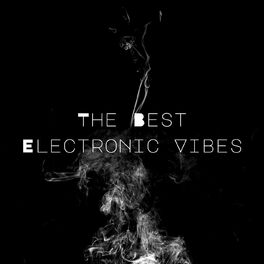 Album cover of The Best Electronic Vibes