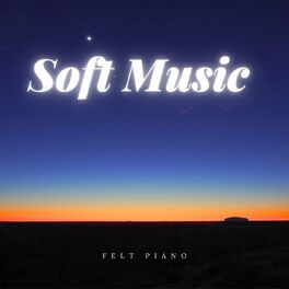Album cover of Soft Music - Felt Piano