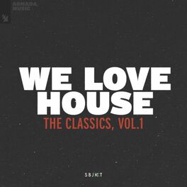 Album cover of We Love House - The Classics, Vol. 1