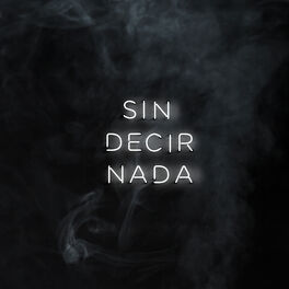 Album cover of Sin Decir Nada