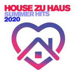 Album picture of House zu Haus, Vol. 1 - Summer Hits 2020