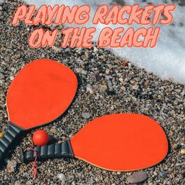 Album cover of Playing Rackets on the Beach