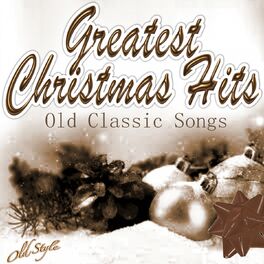 Album cover of Greatest Christmas Hits (Old Classic Songs)