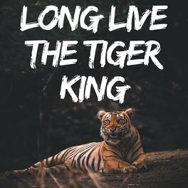 Album cover of Long Live the Tiger King