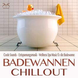Album cover of Badewannen Chillout - Coole Sounds - Entspannungsmusik - Wellness Spa Music für die Badewanne