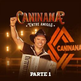 Album cover of Caninana Entre Amigos, Parte 1