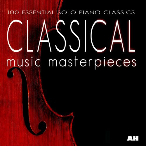 Solo Piano Classics 100 Essential Classical Music Pieces Lyrics And