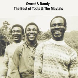 Album cover of Sweet and Dandy the Best of Toots and the Maytals