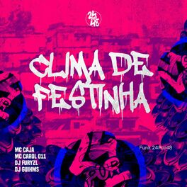 Album cover of Clima de Festinha (feat. MC Caja & MC CAROL 011)