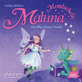Album cover of Maluna Mondschein. Nur Mut, kleiner Drache!