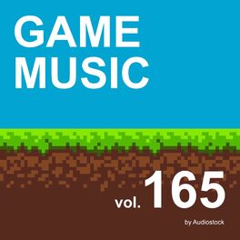 Album cover of GAME MUSIC, Vol. 165 -Instrumental BGM- by Audiostock