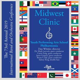 Album cover of 2019 Midwest Clinic: Youth Performing Arts School Philharmonia (Live)