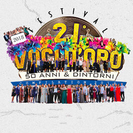 Album cover of 21° Festival Voci d'Oro 50 Anni & Dintorni (Compilation 2018)
