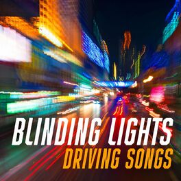 Album cover of Blinding Lights - Driving Songs