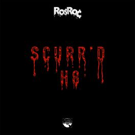 Album cover of Scurr'd H8 (feat. Yung Blood Clot, Son of Michel & King Drizz)