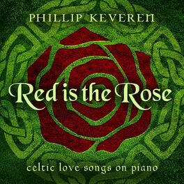 Album cover of Red Is the Rose: Celtic Love Songs on Piano
