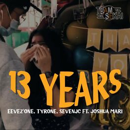 Album cover of 13 Years (feat. Tyrone, Joshua Mari, SevenJC & Eevez'One)