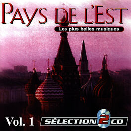 Album cover of The Most Beautiful Musics Of Eastern Europe Vol. 1 (Pays De L'Est: Les Plus Belles Musiques Vol. 1)
