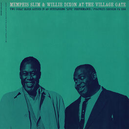 Album cover of Memphis Slim and Willie Dixon at the Village Gate with Pete Seeger