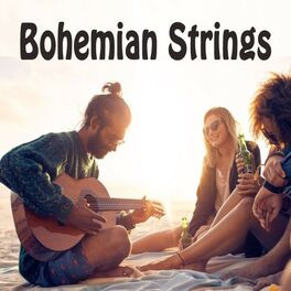 Album cover of Bohemian Strings (Unwind to These Bohemian Calm Guitar Pieces)