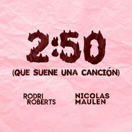 Album cover of 2:50 (Que Suene Una Canción)