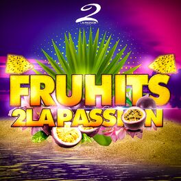 Album cover of Fruhits 2 la passion