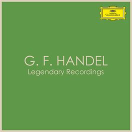 Album cover of G.F. Handel - Legendary Recordings