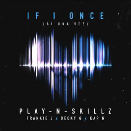 Album cover of Si Una Vez (feat. Frankie J, Becky G & Kap G) (If I Once English Version)