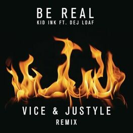 Album cover of Be Real (feat. DeJ Loaf) (Vice & Justyle Remix)