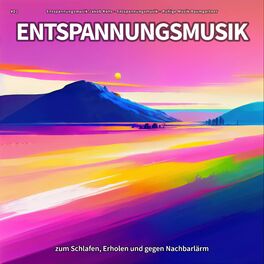Album cover of #01 Entspannungsmusik zum Schlafen, Erholen und gegen Nachbarlärm