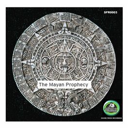 Album cover of The Mayan Propechy SFR0003